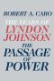 [The Years of Lyndon Johnson 04] • The Passage of Power